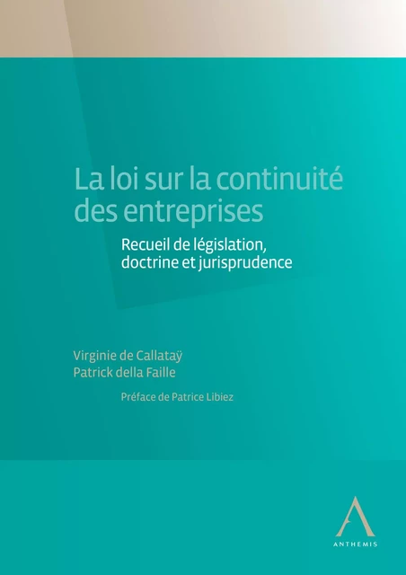 La loi sur la continuité des entreprises - Virginie de Callataÿ, Patrick della Faille d'Huysse - Anthemis