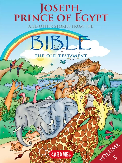 Joseph, Prince of Egypt and Other Stories From the Bible - Joël Muller,  The Bible Explained to Children - Caramel