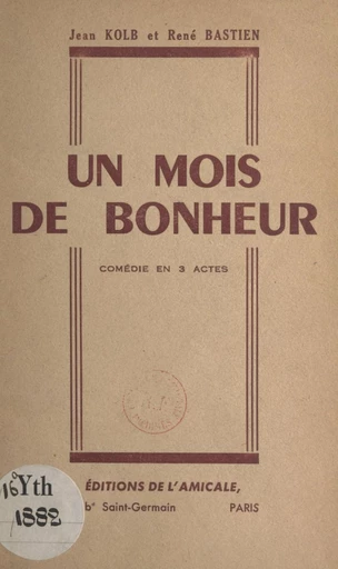 Un mois de bonheur - René Bastien, Jean Kolb - FeniXX réédition numérique