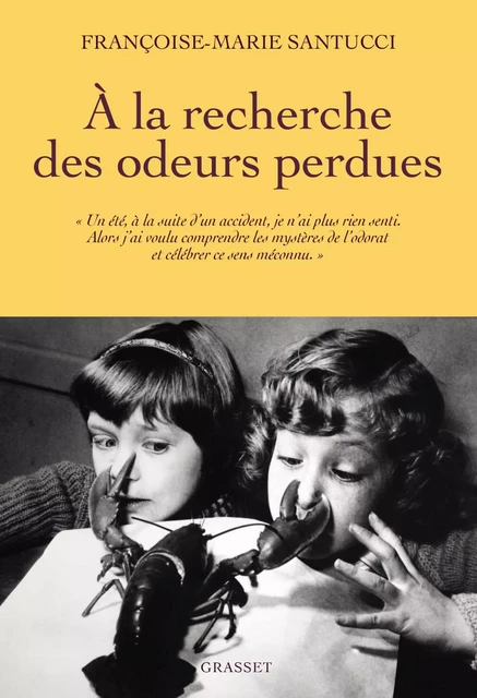 À la recherche des odeurs perdues - Françoise-Marie Santucci - Grasset