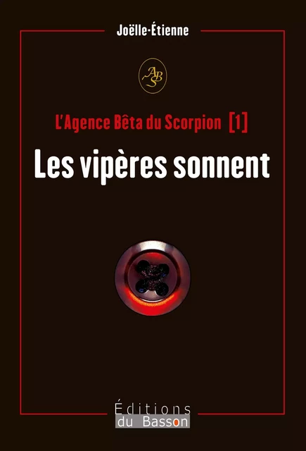 L’Agence Bêta du scorpion -  Joëlle-Etienne - Basson