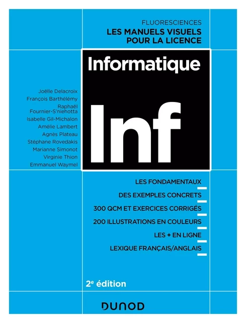 Informatique - 2e éd. - Joelle Delacroix, Emmanuel Waymel, François Barthélémy, Raphaël Fournier-S'niehotta, Isabelle Gil-Michalon, Amélie Lambert, Agnès Plateau, Stéphane Rovedakis, Marianne Simonot, Virginie Thion - Dunod