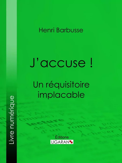 J'accuse ! - Henri Barbusse - Ligaran