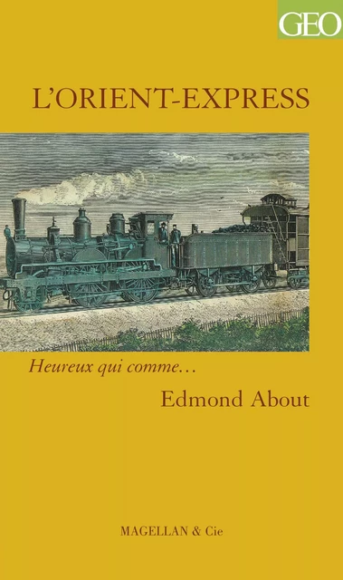 L'Orient-Express - Edmond About - Magellan & Cie Éditions