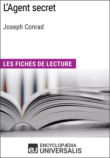 L'Agent secret de Joseph Conrad -  Encyclopaedia Universalis - Encyclopaedia Universalis