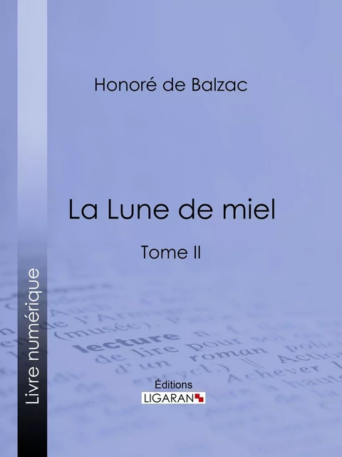 La Lune de miel - Honoré de Balzac,  Ligaran - Ligaran