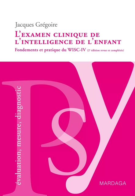 L'examen clinique de l'intelligence de l'enfant - Jacques Grégoire - Mardaga