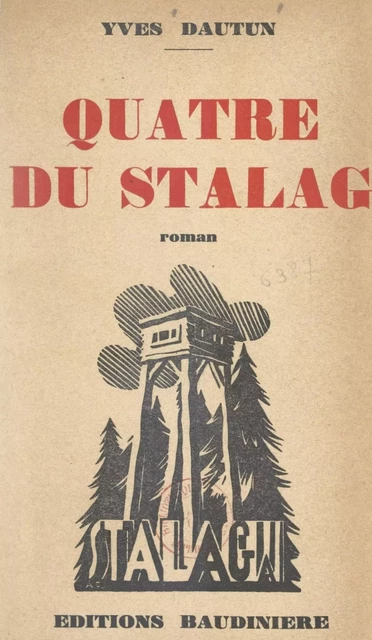 Quatre du Stalag - Yves Dautun - FeniXX réédition numérique