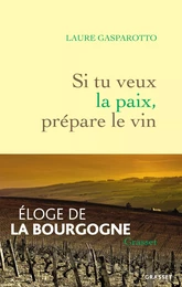 Si tu veux la paix, prépare le vin