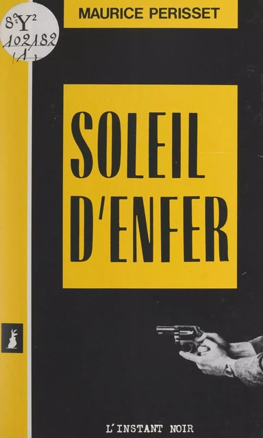 Soleil d'enfer - Maurice Périsset - FeniXX réédition numérique