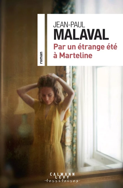 Par un étrange été à Marteline - Jean-Paul Malaval - Calmann-Lévy