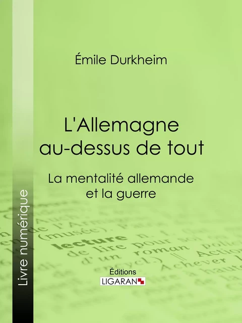 L'Allemagne au-dessus de tout - Émile Durkheim,  Ligaran - Ligaran