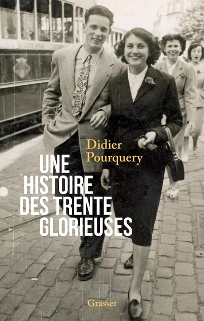 Une histoire des trente glorieuses - Didier Pourquery - Grasset