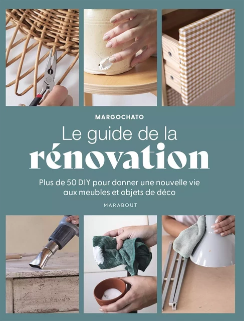 Le guide de la rénovation -  Margochato - Marabout