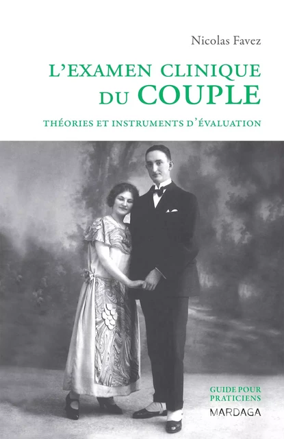 L'examen clinique du couple - Nicolas Favez - Mardaga