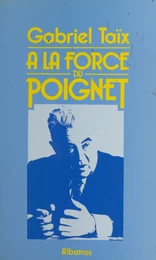 À la force du poignet