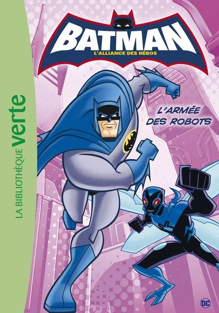 Batman 04 - L'armée des robots -  Warner Bros - Hachette Jeunesse