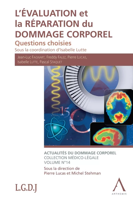 L'évaluation et la réparation du dommage corporel - Isabelle Lutte (sous la coordination de),  Collectif - Anthemis