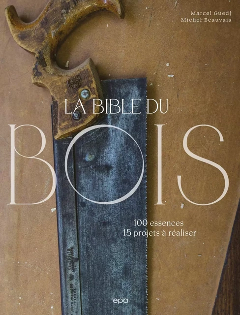 La bible du bois NED - Marcel Guedj, Michel Beauvais - E/P/A