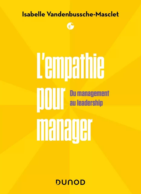 L'empathie pour manager - Isabelle Vandenbussche-Masclet - Dunod