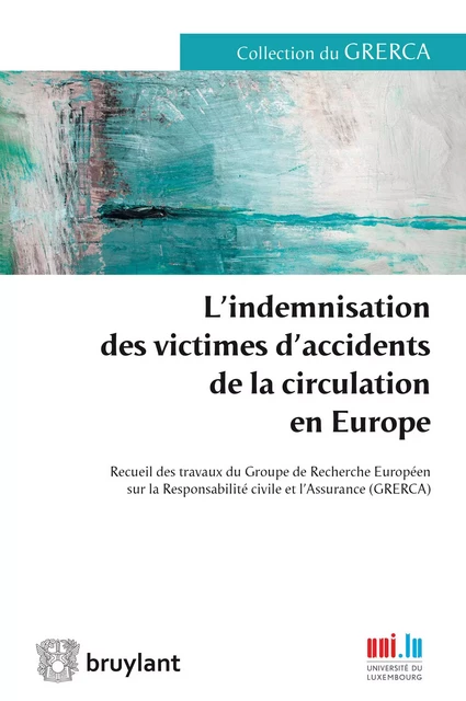 L'indemnisation des victimes d'accidents de la circulation en Europe -  Collectif - Bruylant