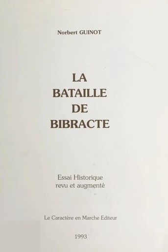 La bataille de Bibracte - Norbert Guinot - FeniXX réédition numérique