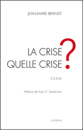 La crise, quelle crise ?