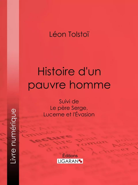 Histoire d'un pauvre homme - Léon Tolstoï - Ligaran