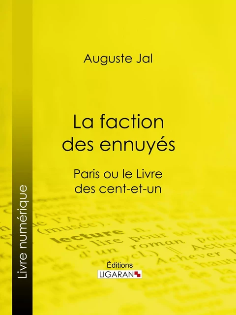 La faction des ennuyés - Auguste Jal,  Ligaran - Ligaran