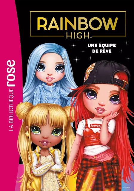 Rainbow High 12 - Une équipe de rêve -  MGA Entertainment - Hachette Jeunesse