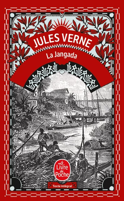 La Jangada - Jules Verne - Le Livre de Poche