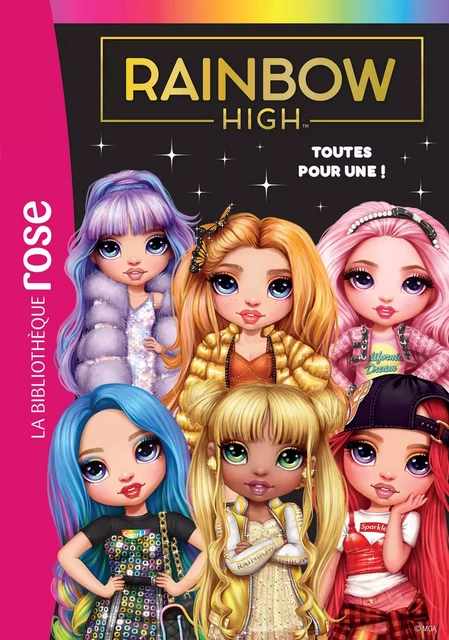 Rainbow High 05 - Toutes pour une ! -  MGA Entertainment - Hachette Jeunesse