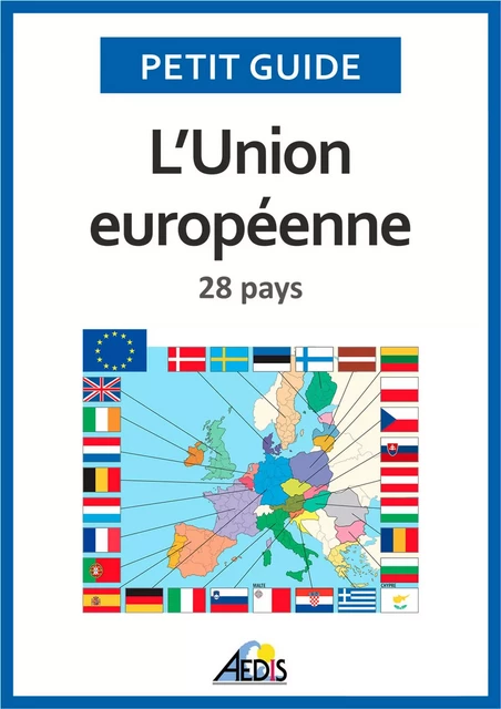 L’Union européenne - Petit Guide - Aedis