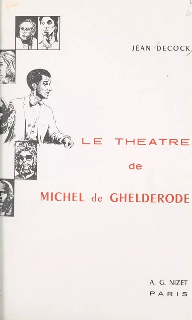 Le théâtre de Michel de Ghelderode - Jean Decock - FeniXX réédition numérique