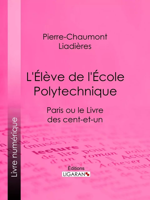 L'Élève de l'École polytechnique - Pierre-Chaumont Liadières,  Ligaran - Ligaran