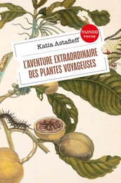 L'aventure extraordinaire des plantes voyageuses