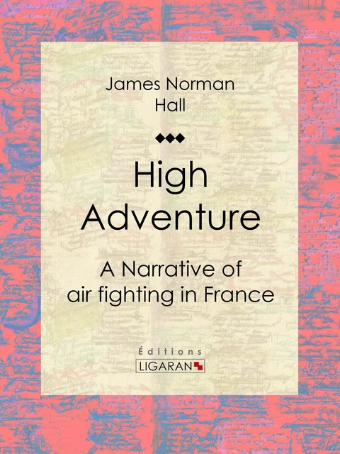 High Adventure - James Norman Hall,  Ligaran - Ligaran