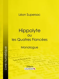 Hippolyte ou les Quatres Fiancées