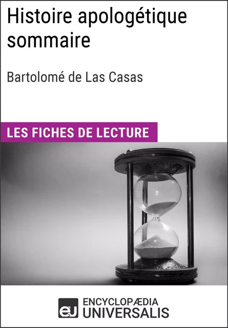 Histoire apologétique sommaire de Bartolomé de Las Casas -  Encyclopaedia Universalis - Encyclopaedia Universalis