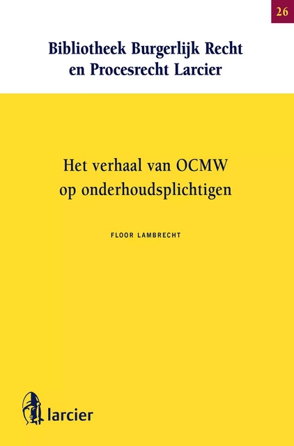 Het verhaal van OCMW op onderhoudsplichtigen - Floor Lambrecht - Uitgeverij Larcier