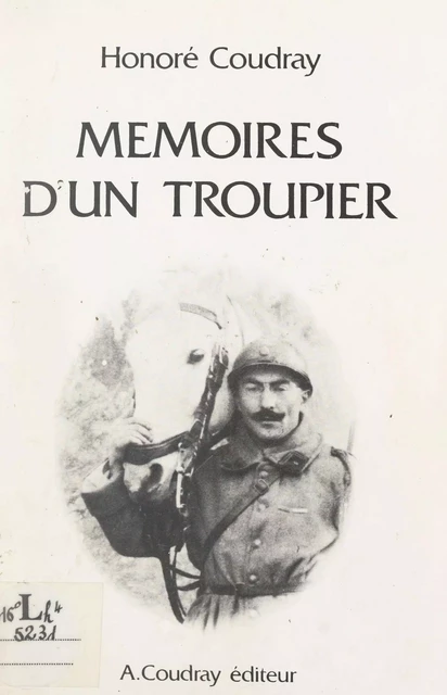 Guerre de 1914-1918, mémoires d'un troupier - Honoré Coudray - FeniXX réédition numérique