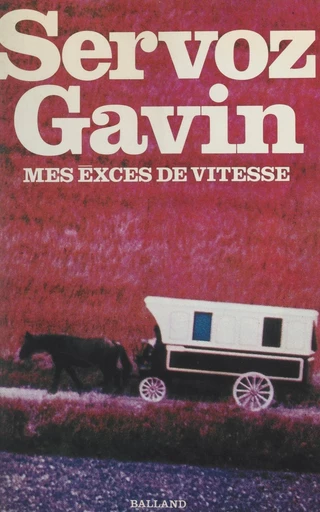 Mes excès de vitesse - Georges Servoz-Gavin - FeniXX réédition numérique