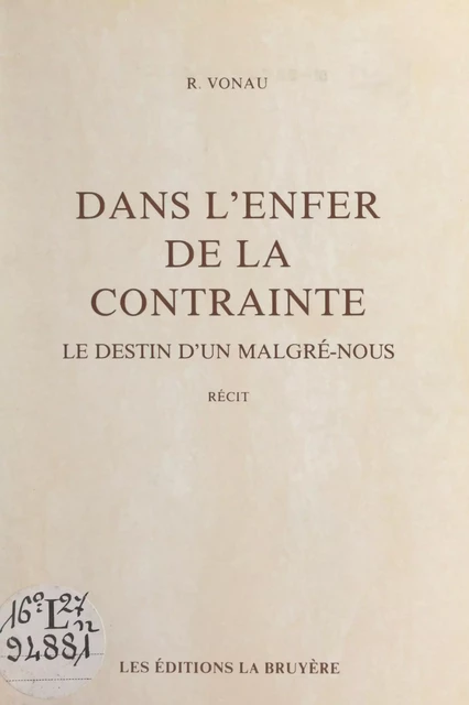 Dans l'enfer de la contrainte - R. Vonau - FeniXX réédition numérique