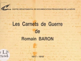 Les carnets de guerre de Romain Baron, 1917-1918