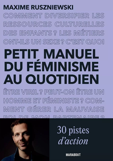 Petit manuel du féminisme au quotidien - Maxime RUSZNIEWSKI - Marabout