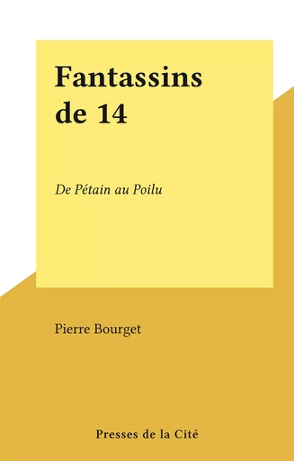 Fantassins de 14 - Pierre Bourget - FeniXX réédition numérique