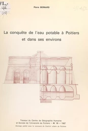 La conquête de l'eau potable à Poitiers et dans ses environs