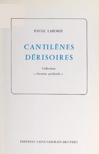 Cantilènes dérisoires - Paule Laborie - FeniXX réédition numérique