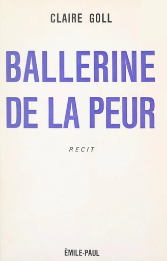 Ballerine de la peur - Claire Goll - FeniXX réédition numérique