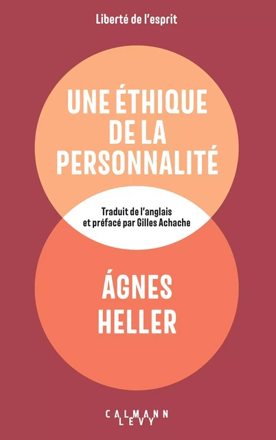 Une éthique de la personnalité - Ágnes Heller - Calmann-Lévy